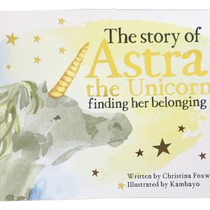 The Story of Astra the Unicorn Finding Her Belonging - Paperback